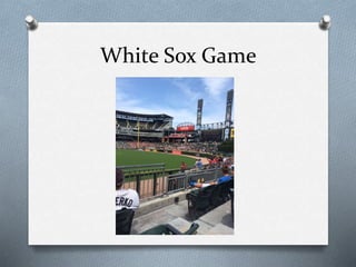 White Sox Game
 