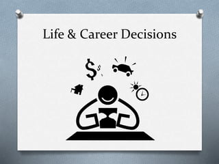 Life & Career Decisions
 