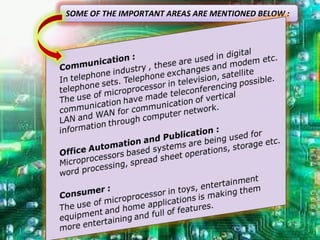 SOME OF THE IMPORTANT AREAS ARE MENTIONED BELOW :
 