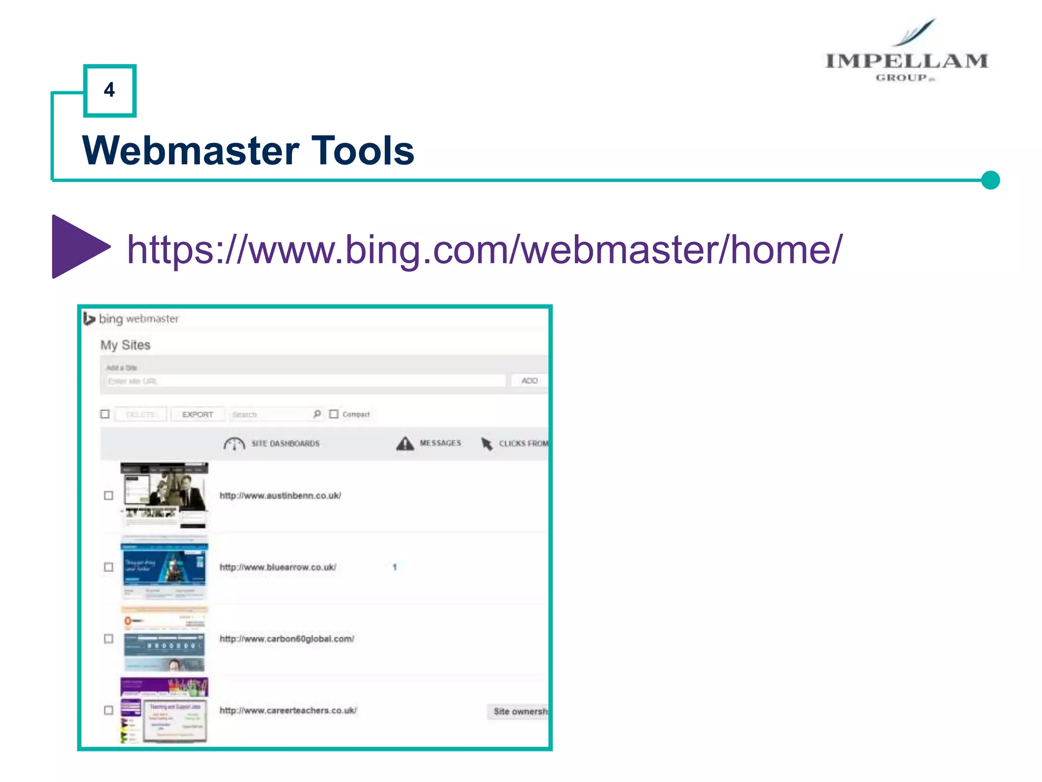 4
Webmaster Tools
https://www.bing.com/webmaster/home/
 