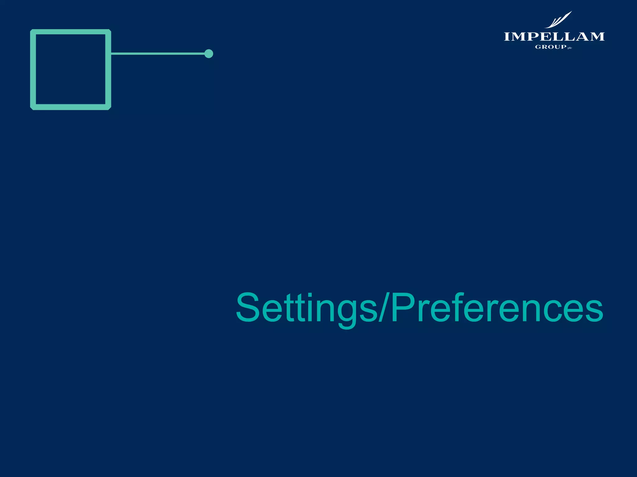 Settings/Preferences
 