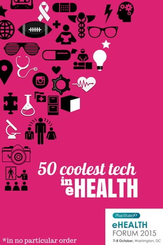 50 coolest tech
HEALTH
*in no particular order
e
in
 