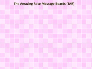 The Amazing Race Message Boards (TAR)
 