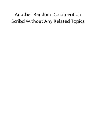 Another Random Document on
Scribd Without Any Related Topics
 