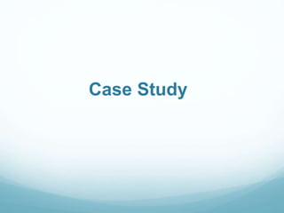 Case Study
 