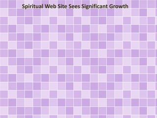 Spiritual Web Site Sees Significant Growth
 