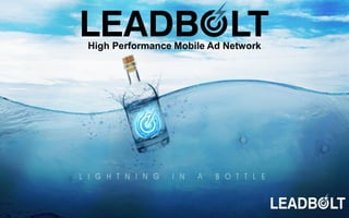 High Performance Mobile Ad Network
 