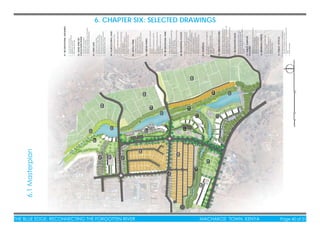 THE BLUE EDGE: RECONNECTING THE FORGOTTEN RIVER MACHAKOS TOWN, KENYA Page 40 of 51
6. CHAPTER SIX: SELECTED DRAWINGS
•Controlsandharvesting
•Enhancesrivervalleyviews
•Enhancesthemicroclimate
•Enhancesriverbiodiversity
•Enhancesriver/waterrecreation
•Harvestﬂashﬂoodwater
•Controlsandharvesting
•Controldamsiltation
•Enhancessustainablesandharvesting
•Controlriverchanneldeepening
•Linkfarmlandsdirectlytothe
market
•Enhancesustainableagricultural
practices
•Enhanceallyearroundfarming
throughirrigation
•Controlfarmlanderosion
•Purifyfarmlandrunoffbeforere-
leasingitintowatersystems
•Increaseslandvalues
•Attractswaterfrontusers
•Opensupthesitetousers
•Greenbuildingswithenhances
viewsandbreezes
•Actsaspublicgrounds
•Suitableformassgathering
•Relaxationgrounds
•Riverwalksandtrails
01.RECREATIONALGROUNDS
•Actsaspublicgrounds
•Suitableforsmallgroupgatherings
•Relaxationgrounds
•Riverwalksandtrails
•Seasonaldiversesportingactivities
07.RECREATIONALPARK
02.SANDANDSILT
COLLECTIONPOINT
08.RESIDENTIALESTATES
11.RECREATIONFIELDS
12.PUBLICPURPOSE
FACILITIES
13.PUBLICOFFICES
14.RIPARIANFORESTS
09.GARAGES
10.URBANAGRICULTURE
03.DAMLAKE
04.AGRICULTURALLAND
05.OFFICEPARK
06.LINEARPARKS
•Reducecongestionofstructures
andhousesthroughreplanning
andincreasedplotratio
•Enhanceprivacywithinresidences
•Enhanceviews,naturallighting,
ventilationandbreezes.
•Enhanceaccessandeasyway
ﬁndingwithintheestates.
•Re-plantoenhancesecurity
•Rehearsalgroundsforarenausers
•Recreationgroundsforresidents
•Recreationgroundsforpublicofﬁces
workers
•Housesindoorarena,gymnasiumand
accommodationblocks
•Attractssportingactivities
•Enhancessportstourism
•Providespublicandadministration
servicestoresidentsandvisitors
•Buildingsdesignedtotapbreezesand
views
•Greenbuildings
•Enhanceswaterpuriﬁcation
•Erosioncontrol
•Soilfertilitymanagement
•EnhancedBiodiversity
•Woodlandvalue
•Encouragewastemanagement
procedures
•Properaccessforvehicles
•Betterplanningofstructuresand
garages
•Taptownusersintothewaterfront
spaces
•Enhanceconnectivitywiththe
river
•Providescomfortablespacesfor
pedestrians
•Linkfarmlandsdirectlytothe
market
•Enhanceurbanagriculturalpractices
•Enhancesoilre-mediationprocesses
•Controlseepageofstormwaterfromthe
pollutedsoilintotheriver.
•Increasevarietyofcropsgrownon-site.
N
04080200m
6.1Masterplan
 