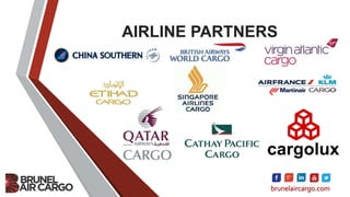 AIRLINE PARTNERS
brunelaircargo.com
 