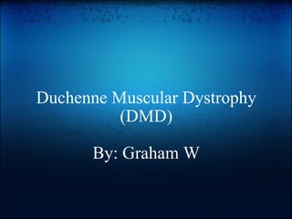 Duchenne Muscular Dystrophy (DMD) PPT