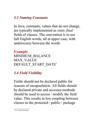 5.3 Naming Constants

In Java, constants, values that do not change,
are typically implemented as static final
fields of c...