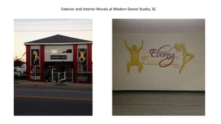 Exterior and Interior Murals at Modern Dance Studio, SC
 