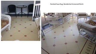 Painted Faux Rug, Residential Screened Porch
 