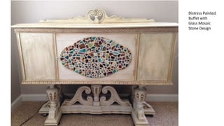 Distress Painted
Buffet with
Glass Mosaic
Stone Design
 