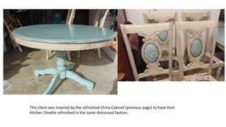 This client was inspired by the refinished China Cabinet (previous page) to have their
Kitchen Dinette refinished in the same distressed fashion.
 