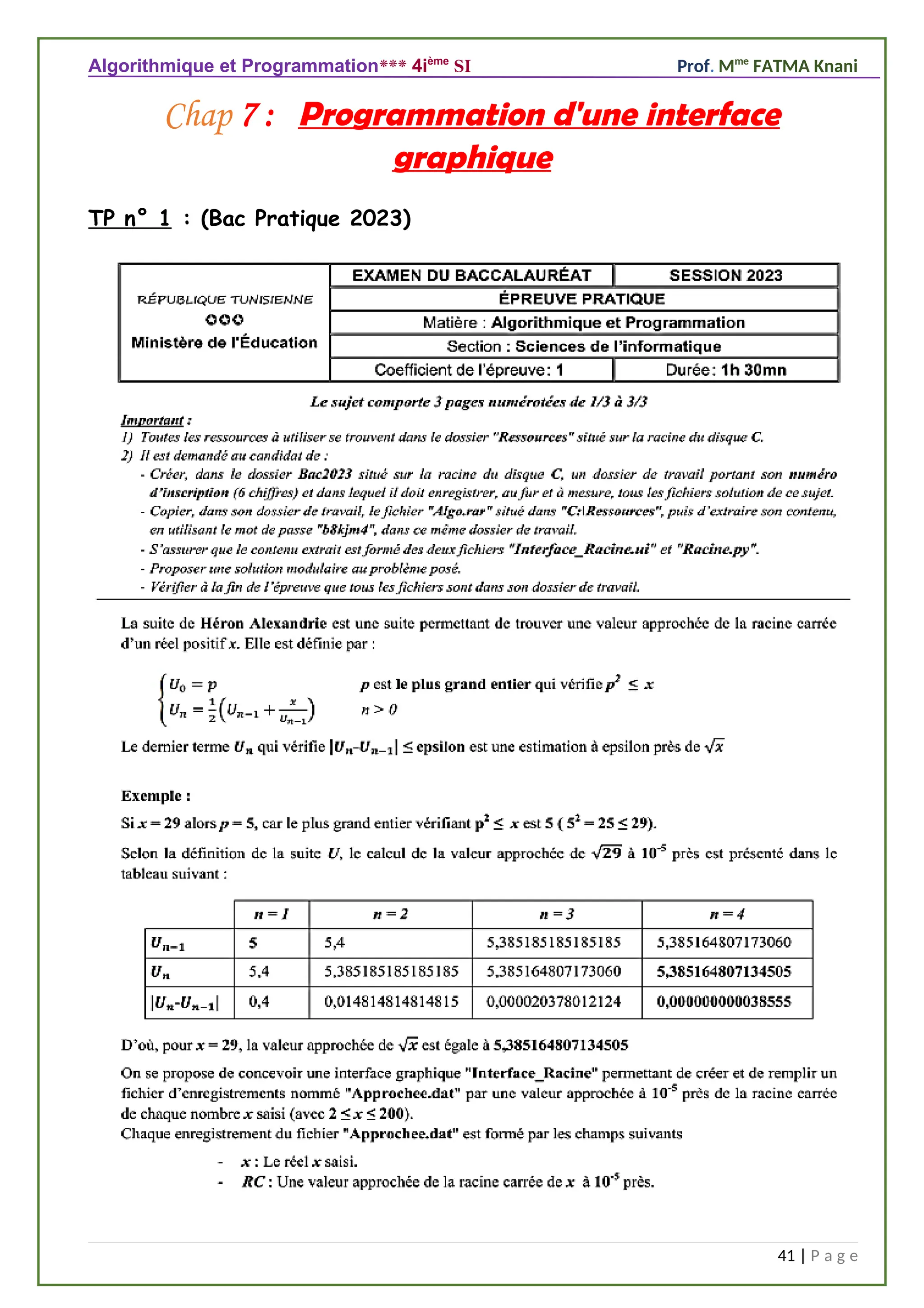 Algorithmique et Programmation*** 4ième
SI Prof. Mme
FATMA Knani
Chap 7 : Programmation d'une interface
graphique
TP n° 1 : (Bac Pratique 2023)
41 | P a g e
 
