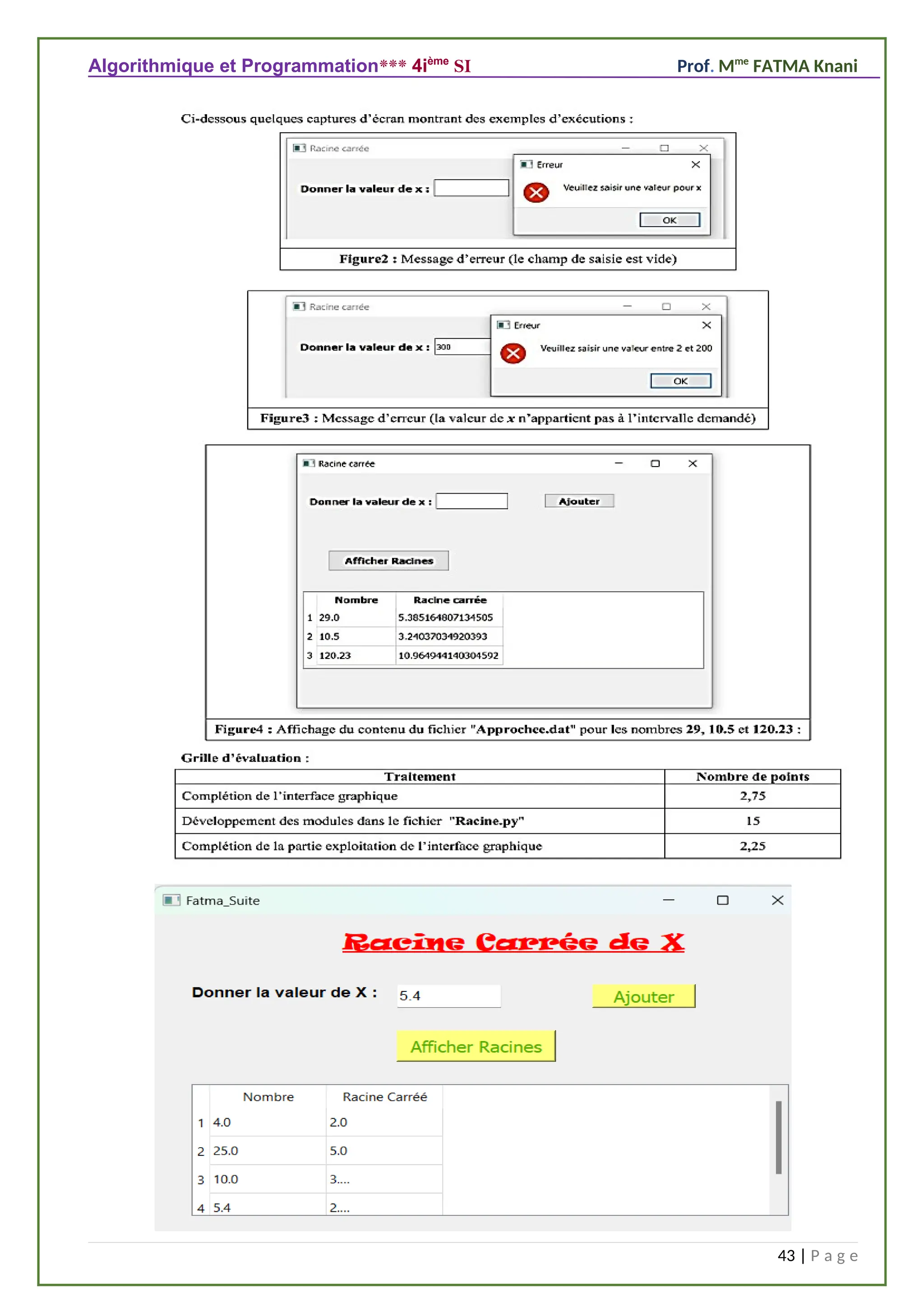 Algorithmique et Programmation*** 4ième
SI Prof. Mme
FATMA Knani
43 | P a g e
 