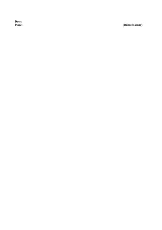 Date:
Place: (Rahul Kumar)
 