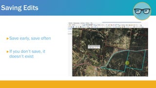Saving Edits
Save early, save often
If you don’t save, it
doesn’t exist
 
