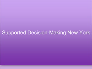 Supported Decision-Making New York
 