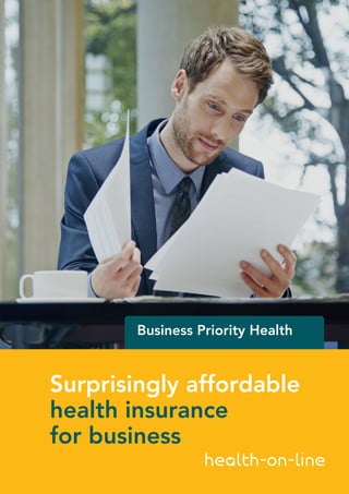 Business Priority Health
Surprisingly affordable
health insurance
for business
 