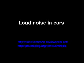Loud noise in ears


http://tinnitusmiracle.reviewscam.net/
http://privateblog.org/tinnitusmiracle
 