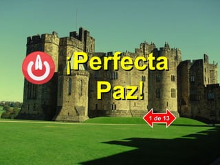 ¡¡PerfectaPerfecta
PazPaz!!
1 de 131 de 13
 