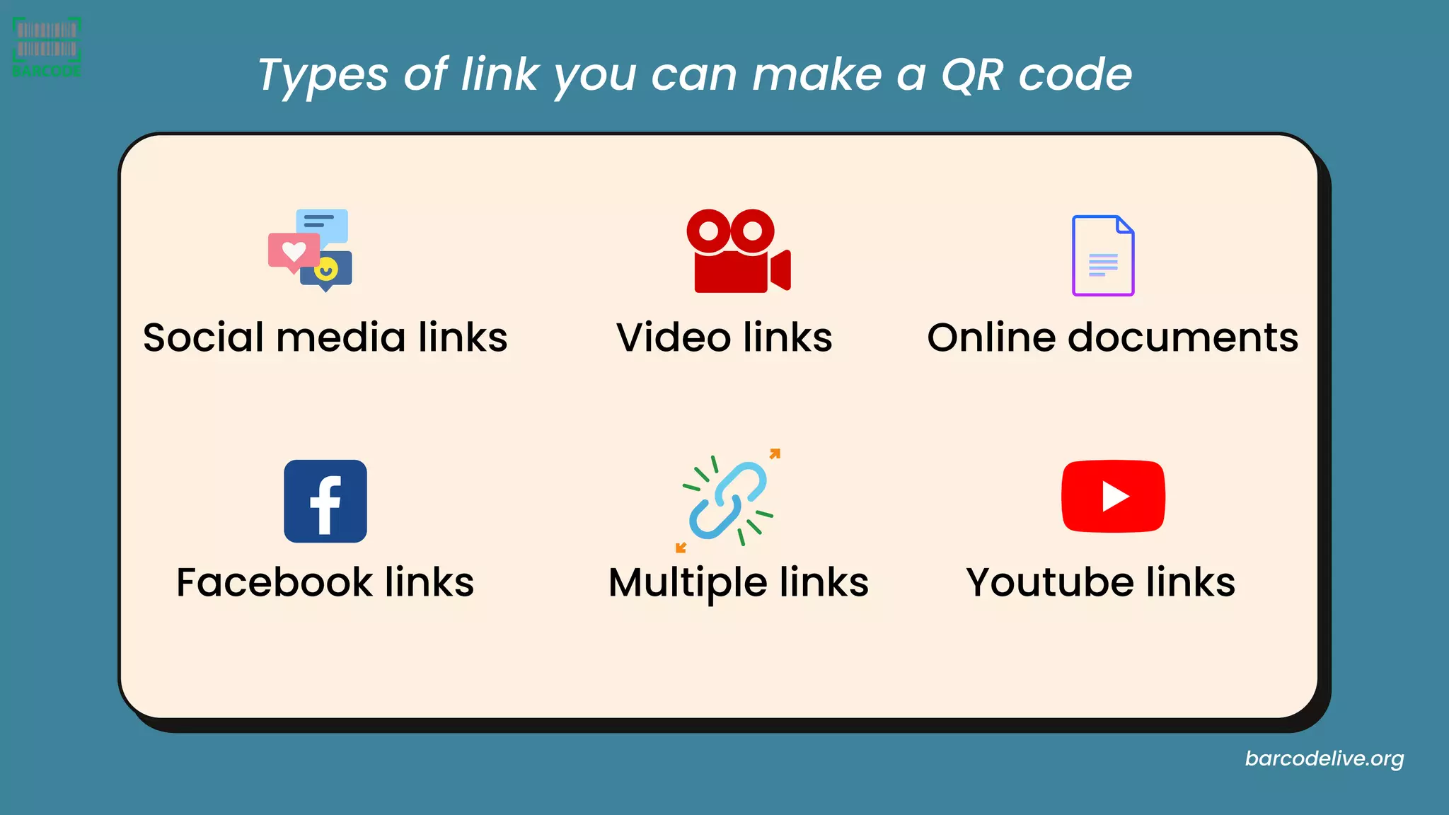 Types of link you can make a QR code
Social media links
Facebook links
Video links
Youtube links
Online documents
Multiple links
barcodelive.org
 
