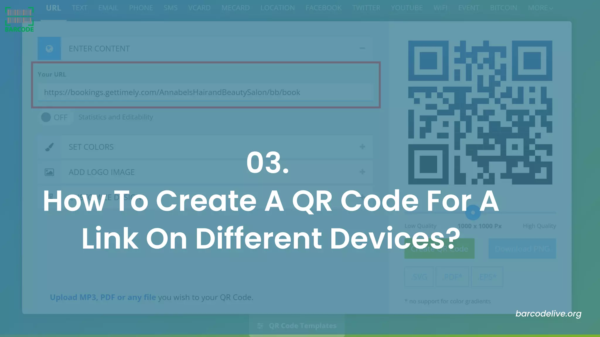 03.
How To Create A QR Code For A
Link On Different Devices?
barcodelive.org
 