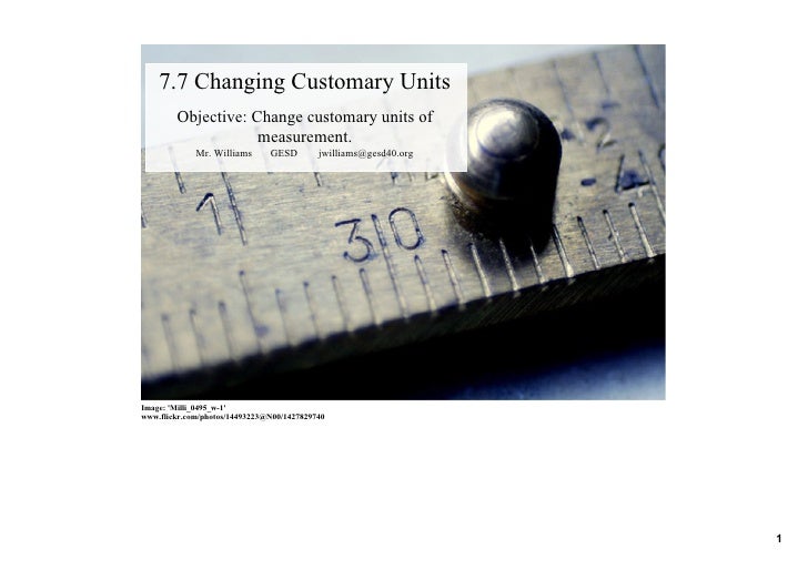 7.7 Changing Customary Units