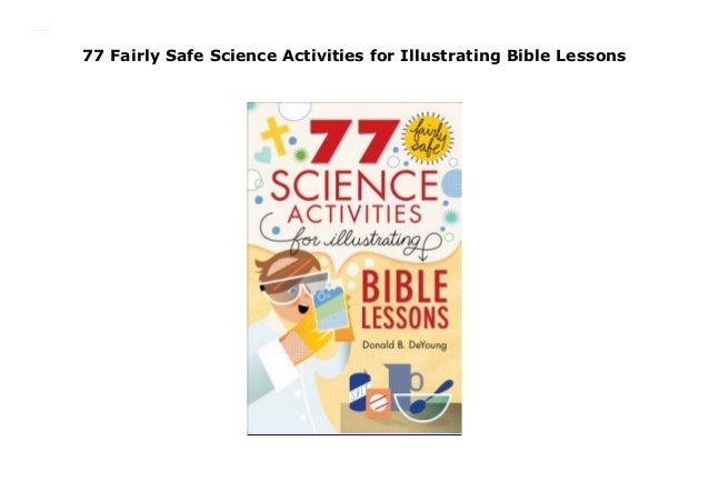 77 Fairly Safe Science Activities For Illustrating Bible Lessons 77-fairly-safe-science-activities-for-illustrating-bible-lessons