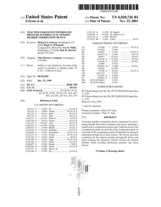 (12) United States Patent
Ericson et al.
(54) TRACTION ENHANCED CONTROLLED
PRESSURE FLEXIBLE FLAT TENSION
MEMBER TERMINATION DEVICE
(75) Inventors: Richard J. Ericson, Southington, CT
(US); Hugh J. O'Donnell,
Longmeadow, MA (US); Ary 0. Mello,
Farmington, CT (US); Dale R. Barrett,
Berlin, CT (US)
(73) Assignee: Otis Elevator Company, Farmington,
CT (US)
( *) Notice: Subject to any disclaimer, the term of this
patent is extended or adjusted under 35
U.S.C. 154(b) by 0 days.
(21) Appl. No.: 09/218,989
(22) Filed: Dec. 22, 1998
(51) Int. Cl? .................................................. B66B 7/08
(52) U.S. Cl. ....................................................... 187/411
(58) Field of Search ........................... 24/135 R, 135 A,
(56)
24/135 N, 33 M, 135 K, 127, 164, 182,
507; 411!187; 187/411, 412, 414
References Cited
U.S. PATENT DOCUMENTS
216,013 A * 6/1879 Ida ........................... 24/136 R
421,120 A * 2/1890 Young .................. 24/135 N X
966,243 A * 8/1910 Ritter ....................... 24/135 K
982,742 A * 1!1911 Piper ........................ 24/135 A
1,164,115 A * 12/1915 Pearson ...................... 187/254
1,450,528 A * 4/1923 Varney ..................... 24/135 R
1,730,197 A * 10/1929 Elsey ....................... 24/135 R
2,062,653 A * 12/1936 Rocher ..................... 24/135 A
2,189,671 A * 2/1940 Mardis ..................... 24/135 A
2,223,389 A * 12/1940 Schaedler ................. 24/127 X
2,234,029 A * 3/1941 Reckendorf .......... 24/135 A X
2,552,173 A * 5/1951 Rocher ................. 24/135 A X
3,052,320 A * 9/1962 Dardy ........................ 187/411
3,103,344 A * 9/1963 Figge ................... 24/135 N X
4,143,446 A * 3/1979 Down ...................... 24/135 R
4,388,837 A 6/1983 Bender ....................... 74/89.2
4,405,828 A * 9/1983 Shook ...................... 24/135 R
4,570,753 A 2/1986 Ohta et a!.
5,435,044 A * 7/1995 Ida ........................... 24/136 R
111111 1111111111111111111111111111111111111111111111111111111111111
US006820726B1
(10) Patent No.: US 6,820,726 Bl
Nov. 23,2004(45) Date of Patent:
5,526,552 A 6/1996 DeAngelis
5,566,786 A 10/1996 DeAngelis et a!.
5,855,254 A 1!1999 Blochle
6,173,872 B1 * 1!2001 Cohen ......................... 24/507
FOREIGN PATENT DOCUMENTS
CA
CA
DE
DE
DE
DE
DE
DE
DE
FR
GB
GB
GB
JP
wo
wo
679268 * 2/1964
2154422 3/1996
318110 * 1!1920
1010713 A * 1!1920
589075 * 12/1933
2136540 A * 12/1933
613640 A * 5/1935
115089 9/1975
3623407 A1 * 1!1988
999585 11/1949
754786 A * 8/1956
1 401 197 7/1975
2134209 A * 8/1984
8-40669 A * 2/1996
PCT/FI97/00823 1!1997
PCT/FI97/00824 1!1997
............... 24/135 A
............... 24/135 R
................. 187/411
................. 187/411
................. 187/411
................. 287/411
................. 187/411
............... 24/135 A
OTHER PUBLICATIONS
PCT Search Report for Ser. No. PCT/US99/03642 dated Jun.
1, 1999.
PCT Search Report for Ser. No. PCT/US99/03642 dated Jun.
1, 1999.
Hannover Fair 1998.
* cited by examiner
Primary Examiner-Eileen D. Lillis
Assistant Examiner-Thuy V. Tran
(57) ABSTRACT
A tension member termination device optimized for termi-
nating flexible fiat tension members, the device including a
socket with a compression portion and a bulbous portion and
a compression plate on each side of the compression plate on
each side of the compression portion fastenable by fasteners
extending through all of these feature. The device provides
a pathway for the tension member through the device and
upon torquing the fasteners reliably secures the tension
member while avoiding deleterious pressure and stress
therein.
5 Claims, 6 Drawing Sheets
 