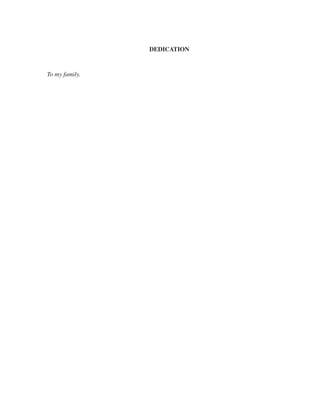 DEDICATION
To my family.
 