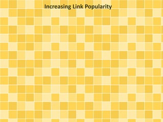 Increasing Link Popularity
 