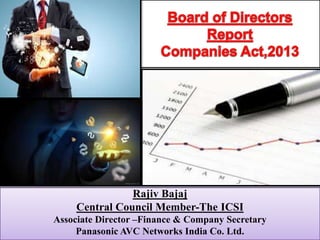 Rajiv Bajaj
Central Council Member-The ICSI
Associate Director –Finance & Company Secretary
Panasonic AVC Networks India Co. Ltd.
 