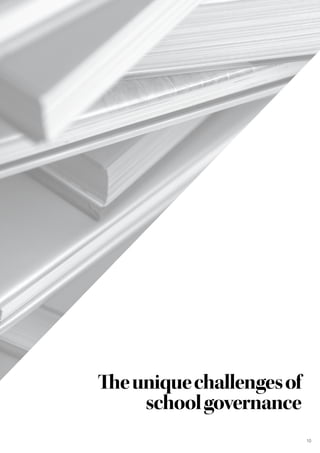 Theuniquechallengesof
schoolgovernance
10
 