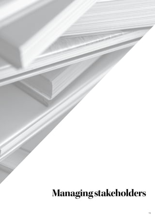 Managingstakeholders
19
 