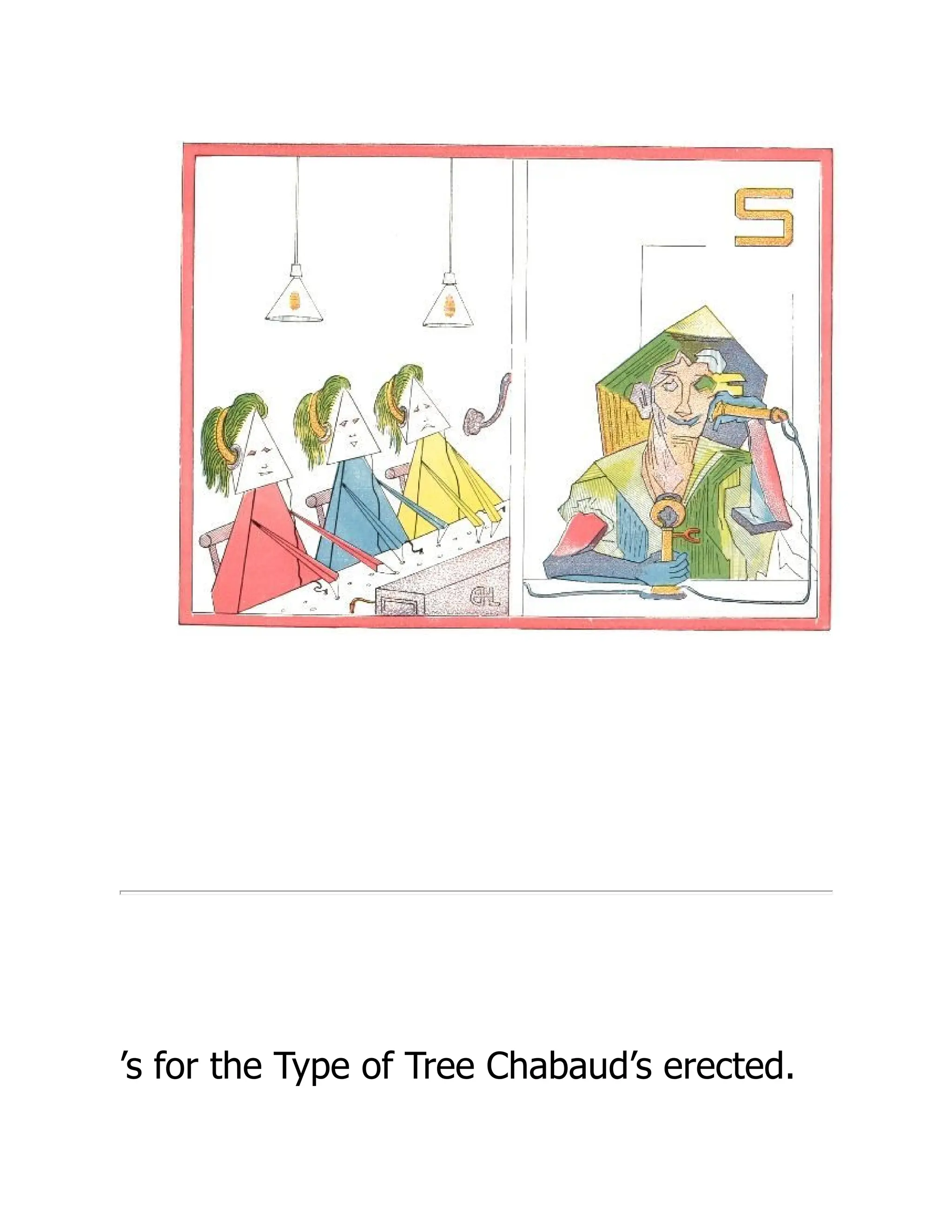 ’s for the Type of Tree Chabaud’s erected.
 