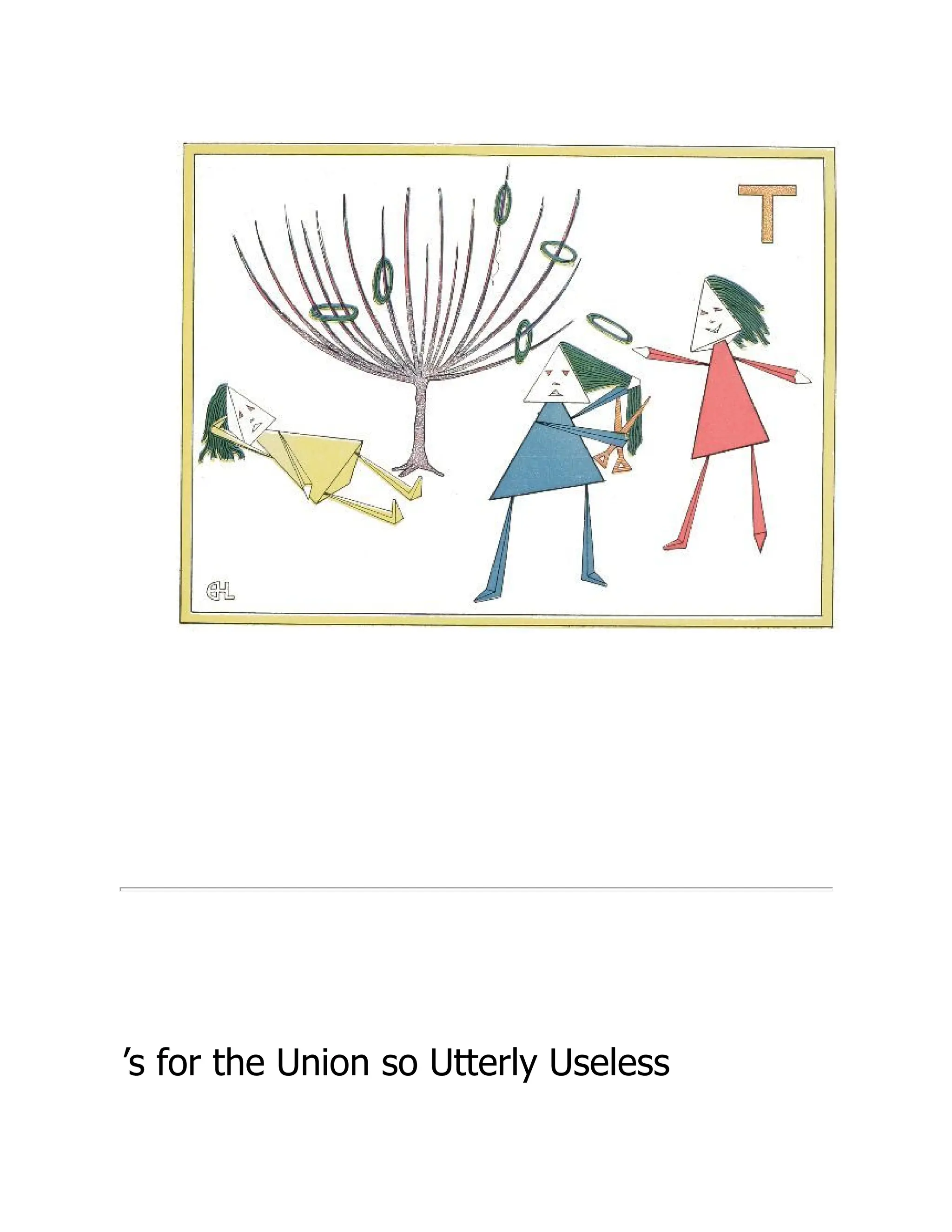 ’s for the Union so Utterly Useless
 