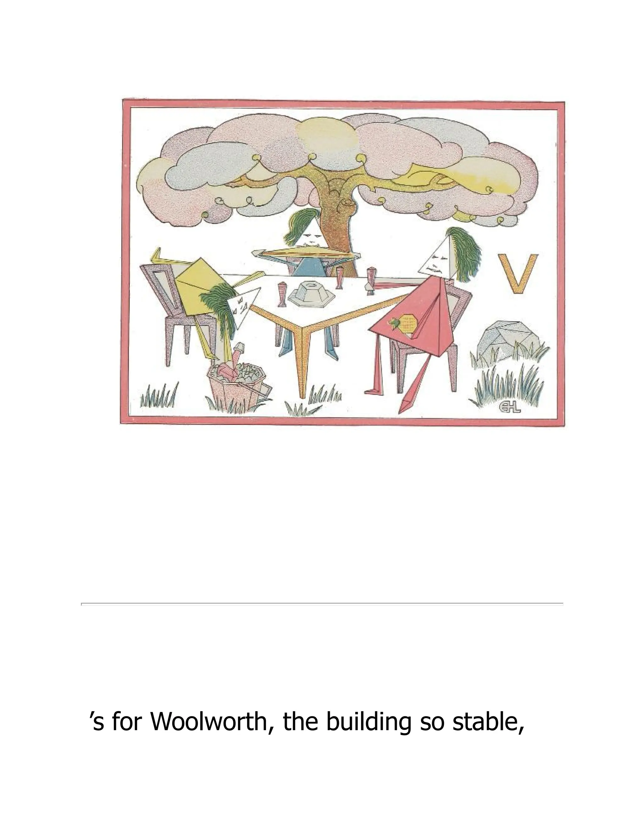’s for Woolworth, the building so stable,
 