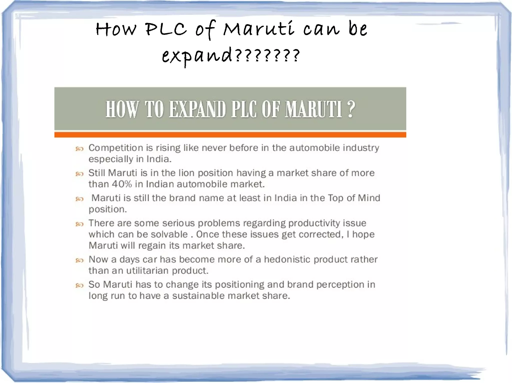 How PLC of Maruti can be
expand???????
 