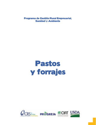 Programa de Gestión Rural Empresarial,
Sanidad y Ambiente
Pastos
y forrajes
 
