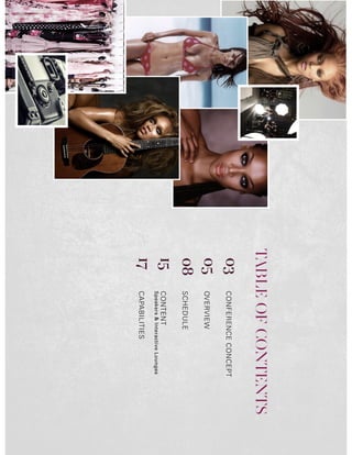 TABLEOFCONTENTS
03
05
08
17
15
CONFERENCECONCEPT
OVERVIEW
SCHEDULE
CAPABILITIES
CONTENT
Speakers&InteractiveLounges
 