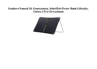 Goalzero Nomad 10, Generatoren, SolarlÃ¤r-Power Bank-Lifestyle,
Unisex, fÃ¼r Erwachsene
 