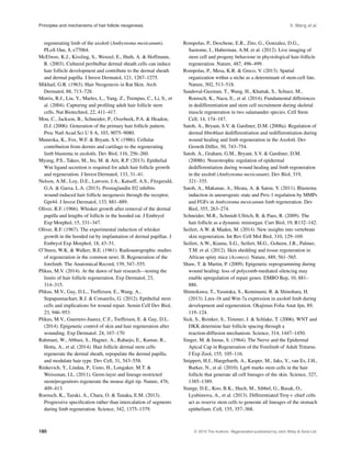 Principles and mechanisms of hair follicle neogenesis X. Wang et al.
regenerating limb of the axolotl (Ambystoma mexicanum).
PLoS One, 8, e77064.
McElwee, K.J., Kissling, S., Wenzel, E., Huth, A. & Hoffmann,
R. (2003). Cultured peribulbar dermal sheath cells can induce
hair follicle development and contribute to the dermal sheath
and dermal papilla. J Invest Dermatol, 121, 1267–1275.
Mikhail, G.R. (1963). Hair Neogenesis in Rat Skin. Arch
Dermatol, 88, 713–728.
Morris, R.J., Liu, Y., Marles, L., Yang, Z., Trempus, C., Li, S., et
al. (2004). Capturing and proﬁling adult hair follicle stem
cells. Nat Biotechnol, 22, 411–417.
Mou, C., Jackson, B., Schneider, P., Overbeek, P.A. & Headon,
D.J. (2006). Generation of the primary hair follicle pattern.
Proc Natl Acad Sci U S A, 103, 9075–9080.
Muneoka, K., Fox, W.F. & Bryant, S.V. (1986). Cellular
contribution from dermis and cartilage to the regenerating
limb blastema in axolotls. Dev Biol, 116, 256–260.
Myung, P.S., Takeo, M., Ito, M. & Atit, R.P. (2013). Epithelial
Wnt ligand secretion is required for adult hair follicle growth
and regeneration. J Invest Dermatol, 133, 31–41.
Nelson, A.M., Loy, D.E., Lawson, J.A., Katseff, A.S., Fitzgerald,
G.A. & Garza, L.A. (2013). Prostaglandin D2 inhibits
wound-induced hair follicle neogenesis through the receptor,
Gpr44. J Invest Dermatol, 133, 881–889.
Oliver, R.F. (1966). Whisker growth after removal of the dermal
papilla and lengths of follicle in the hooded rat. J Embryol
Exp Morphol, 15, 331–347.
Oliver, R.F. (1967). The experimental induction of whisker
growth in the hooded rat by implantation of dermal papillae. J
Embryol Exp Morphol, 18, 43–51.
O’Steen, W.K. & Walker, B.E. (1961). Radioautographic studies
of regeneration in the common newt. II. Regeneration of the
forelimb. The Anatomical Record, 139, 547–555.
Plikus, M.V. (2014). At the dawn of hair research—testing the
limits of hair follicle regeneration. Exp Dermatol, 23,
314–315.
Plikus, M.V., Gay, D.L., Treffeisen, E., Wang, A.,
Supapannachart, R.J. & Cotsarelis, G. (2012). Epithelial stem
cells and implications for wound repair. Semin Cell Dev Biol,
23, 946–953.
Plikus, M.V., Guerrero-Juarez, C.F., Treffeisen, E. & Gay, D.L.
(2014). Epigenetic control of skin and hair regeneration after
wounding. Exp Dermatol. 24, 167–170
Rahmani, W., Abbasi, S., Hagner, A., Raharjo, E., Kumar, R.,
Hotta, A., et al. (2014). Hair follicle dermal stem cells
regenerate the dermal sheath, repopulate the dermal papilla,
and modulate hair type. Dev Cell, 31, 543–558.
Rinkevich, Y., Lindau, P., Ueno, H., Longaker, M.T. &
Weissman, I.L. (2011). Germ-layer and lineage-restricted
stem/progenitors regenerate the mouse digit tip. Nature, 476,
409–413.
Roensch, K., Tazaki, A., Chara, O. & Tanaka, E.M. (2013).
Progressive speciﬁcation rather than intercalation of segments
during limb regeneration. Science, 342, 1375–1379.
Rompolas, P., Deschene, E.R., Zito, G., Gonzalez, D.G.,
Saotome, I., Haberman, A.M. et al. (2012). Live imaging of
stem cell and progeny behaviour in physiological hair-follicle
regeneration. Nature, 487, 496–499.
Rompolas, P., Mesa, K.R. & Greco, V. (2013). Spatial
organization within a niche as a determinant of stem-cell fate.
Nature, 502, 513–518.
Sandoval-Guzman, T., Wang, H., Khattak, S., Schuez, M.,
Roensch, K., Nacu, E., et al. (2014). Fundamental differences
in dedifferentiation and stem cell recruitment during skeletal
muscle regeneration in two salamander species. Cell Stem
Cell, 14, 174–187.
Satoh, A., Bryant, S.V. & Gardiner, D.M. (2008a). Regulation of
dermal ﬁbroblast dedifferentiation and redifferentiation during
wound healing and limb regeneration in the Axolotl. Dev
Growth Differ, 50, 743–754.
Satoh, A., Graham, G.M., Bryant, S.V. & Gardiner, D.M.
(2008b). Neurotrophic regulation of epidermal
dedifferentiation during wound healing and limb regeneration
in the axolotl (Ambystoma mexicanum). Dev Biol, 319,
321–335.
Satoh, A., Makanae, A., Hirata, A. & Satou, Y. (2011). Blastema
induction in aneurogenic state and Prrx-1 regulation by MMPs
and FGFs in Ambystoma mexicanum limb regeneration. Dev
Biol, 355, 263–274.
Schneider, M.R., Schmidt-Ullrich, R. & Paus, R. (2009). The
hair follicle as a dynamic miniorgan. Curr Biol, 19, R132–142.
Seifert, A.W. & Maden, M. (2014). New insights into vertebrate
skin regeneration. Int Rev Cell Mol Biol, 310, 129–169.
Seifert, A.W., Kiama, S.G., Seifert, M.G., Goheen, J.R., Palmer,
T.M. et al. (2012). Skin shedding and tissue regeneration in
African spiny mice (Acomys). Nature, 489, 561–565.
Shaw, T. & Martin, P. (2009). Epigenetic reprogramming during
wound healing: loss of polycomb-mediated silencing may
enable upregulation of repair genes. EMBO Rep, 10, 881–
886.
Shimokawa, T., Yasutaka, S., Kominami, R. & Shinohara, H.
(2013). Lmx-1b and Wnt-7a expression in axolotl limb during
development and regeneration. Okajimas Folia Anat Jpn, 89,
119–124.
Sick, S., Reinker, S., Timmer, J. & Schlake, T. (2006). WNT and
DKK determine hair follicle spacing through a
reaction-diffusion mechanism. Science, 314, 1447–1450.
Singer, M. & Inoue, S. (1964). The Nerve and the Epidermal
Apical Cap in Regeneration of the Forelimb of Adult Triturus.
J Exp Zool, 155, 105–116.
Snippert, H.J., Haegebarth, A., Kasper, M., Jaks, V., van Es, J.H.,
Barker, N., et al. (2010). Lgr6 marks stem cells in the hair
follicle that generate all cell lineages of the skin. Science, 327,
1385–1389.
Stange, D.E., Koo, B.K., Huch, M., Sibbel, G., Basak, O.,
Lyubimova, A., et al. (2013). Differentiated Troy+ chief cells
act as reserve stem cells to generate all lineages of the stomach
epithelium. Cell, 155, 357–368.
180 C 2015 The Authors. Regeneration published by John Wiley & Sons Ltd.
 