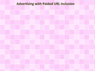 Advertising with Paided URL Inclusion
 