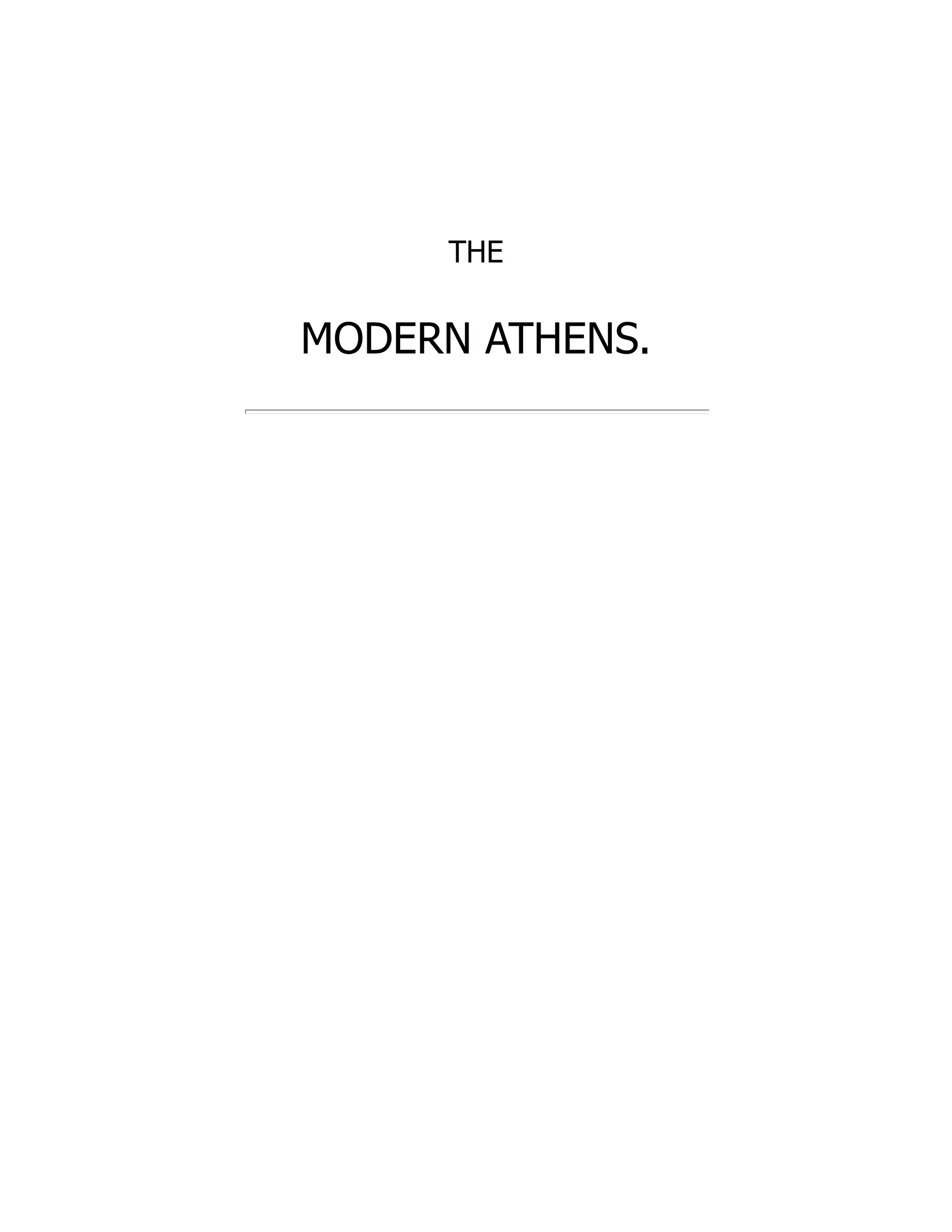 THE
MODERN ATHENS.
 