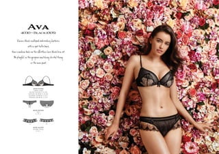 Ava4030~Black(005)
C ¬k í em ƣde þ@ es
a lle º ,
A de о e eﬀ ess Î ¬k a t.
Be l e ŋ ted оg
e .
4030-19-005
Lightly Lined
AU/NZ: 10-14 B, C, D, DD
UK/USA: 32-36 B, C, D, DD
EU/ASIA: 70-80 B, C, D, E
FRANCE: 85-95 B, C, D, E
4030-20-005
Mini
S , M , L
4030-34-005
Skirted Thong
S, M, L
 