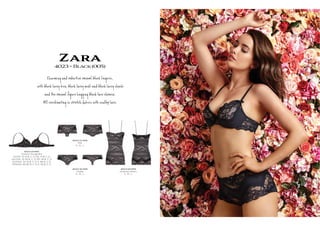 Zara4023~Black(005)
C g e l ¬k ŋerie,
¬k Îy a, ¬k Îy ¬k Îy î
e l ﬁ g ¬k Î em e.
All ŋ ú Î.
4023-10-005
Contour Plunge Bra
AU/NZ: 10-12 B, C, D, DD. 14 B, C, D
UK/USA: 32-34 B, C, D, DD. 36 B, C, D
EU/ASIA: 70-75 B, C, D, E. 80 B, C, D
FRANCE: 85-90 B, C, D, E. 95 B, C, D
4023-21-005
Midi
S , M , L
4023-60-005
Chemise (short)
S , M , L
4023-36-005
Cheeki
S , M , L
 