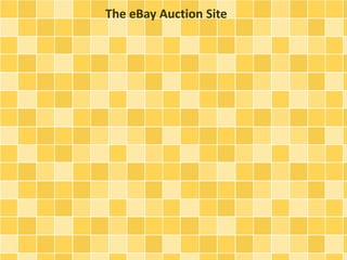 The eBay Auction Site
 